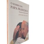 O sonho do Papa Francisco - Antonio Spadaro