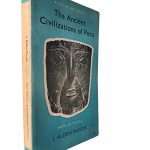 The Ancient Civilizations of Peru - J. Alden Mason