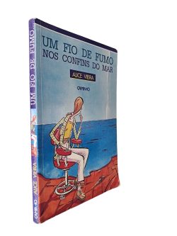 Um fio de fumo nos confins do mar - Alice Vieira